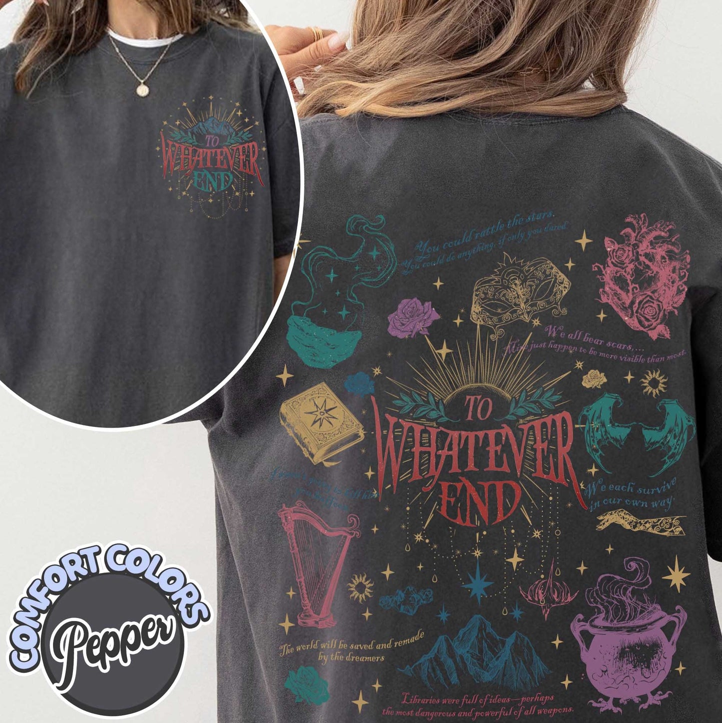 To Whatever End, Bookish Shirt Acotar, Sjm Merch Acotar, Quote Bookish Gift,Aelin Quote Tee,Sarah J Maas Shirt,Comfort Colors CFVLR64