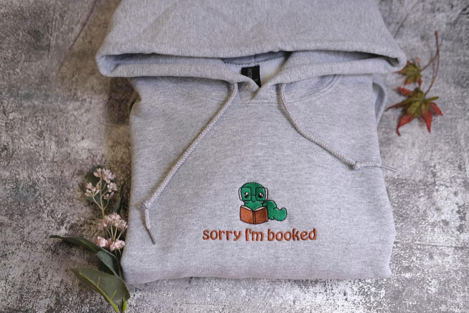 Sorry I'm booked Bookworm Embroidered Sweatshirt, Bookish Oversized Jumper, Cosy Reading Sweater , Gift for Book Lover ,Gift for Readers
