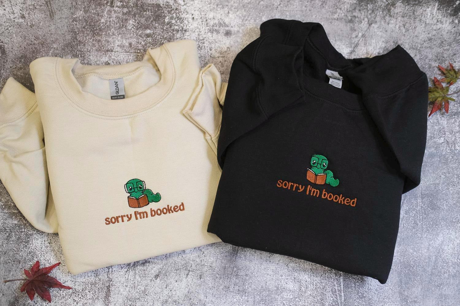 Sorry I'm booked Bookworm Embroidered Sweatshirt, Bookish Oversized Jumper, Cosy Reading Sweater , Gift for Book Lover ,Gift for Readers