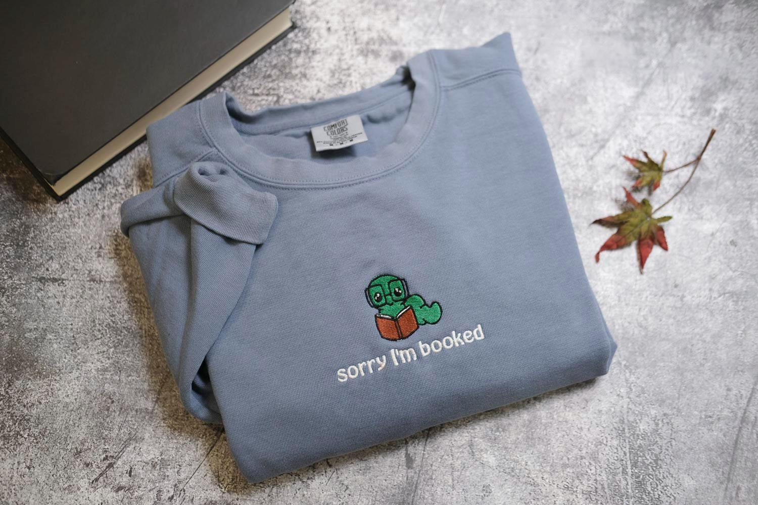 Sorry I'm booked Bookworm Embroidered Sweatshirt, Bookish Oversized Jumper, Cosy Reading Sweater , Gift for Book Lover ,Gift for Readers