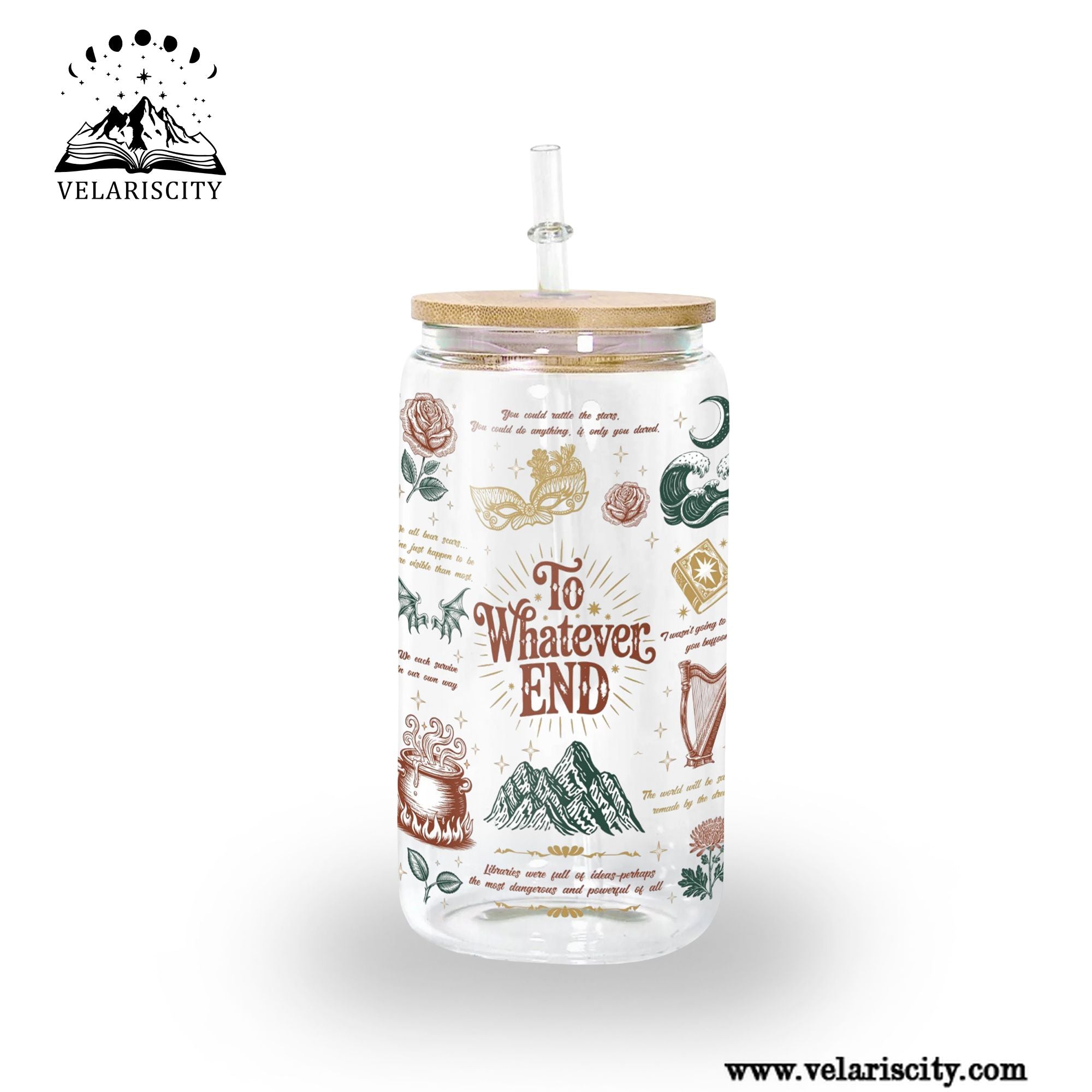 To Whatever End Glass Can Cup with Straw, ACOTAR Quote Tumbler, Feyre Rhysand Bookish Gift, Fantasy Drinkware GLVLR46