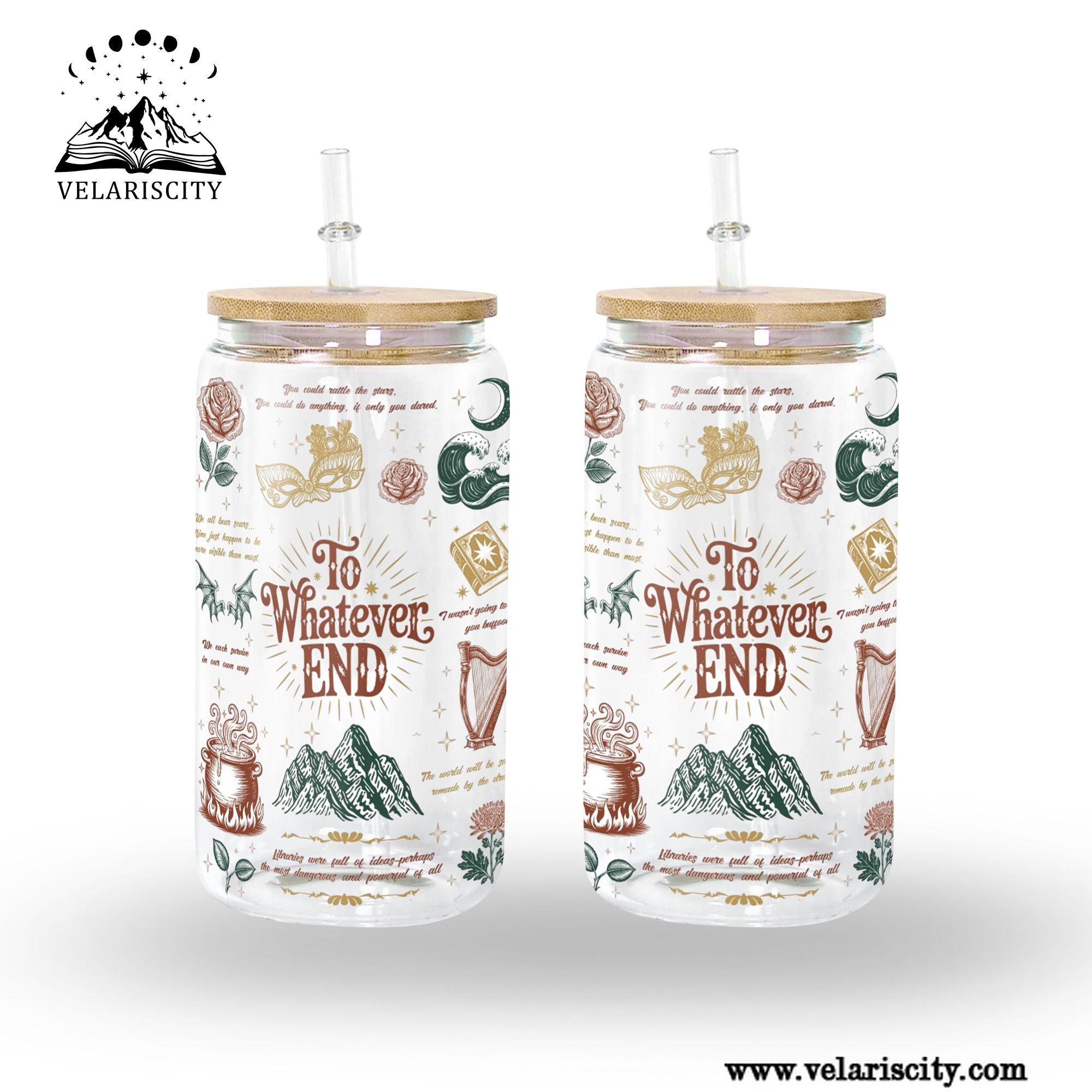 To Whatever End Glass Can Cup with Straw, ACOTAR Quote Tumbler, Feyre Rhysand Bookish Gift, Fantasy Drinkware GLVLR46