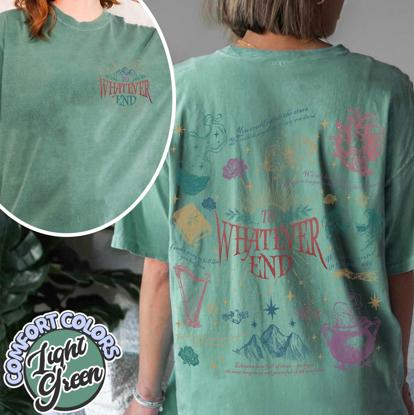 To Whatever End, Bookish Shirt Acotar, Sjm Merch Acotar, Quote Bookish Gift,Aelin Quote Tee,Sarah J Maas Shirt,Comfort Colors CFVLR64