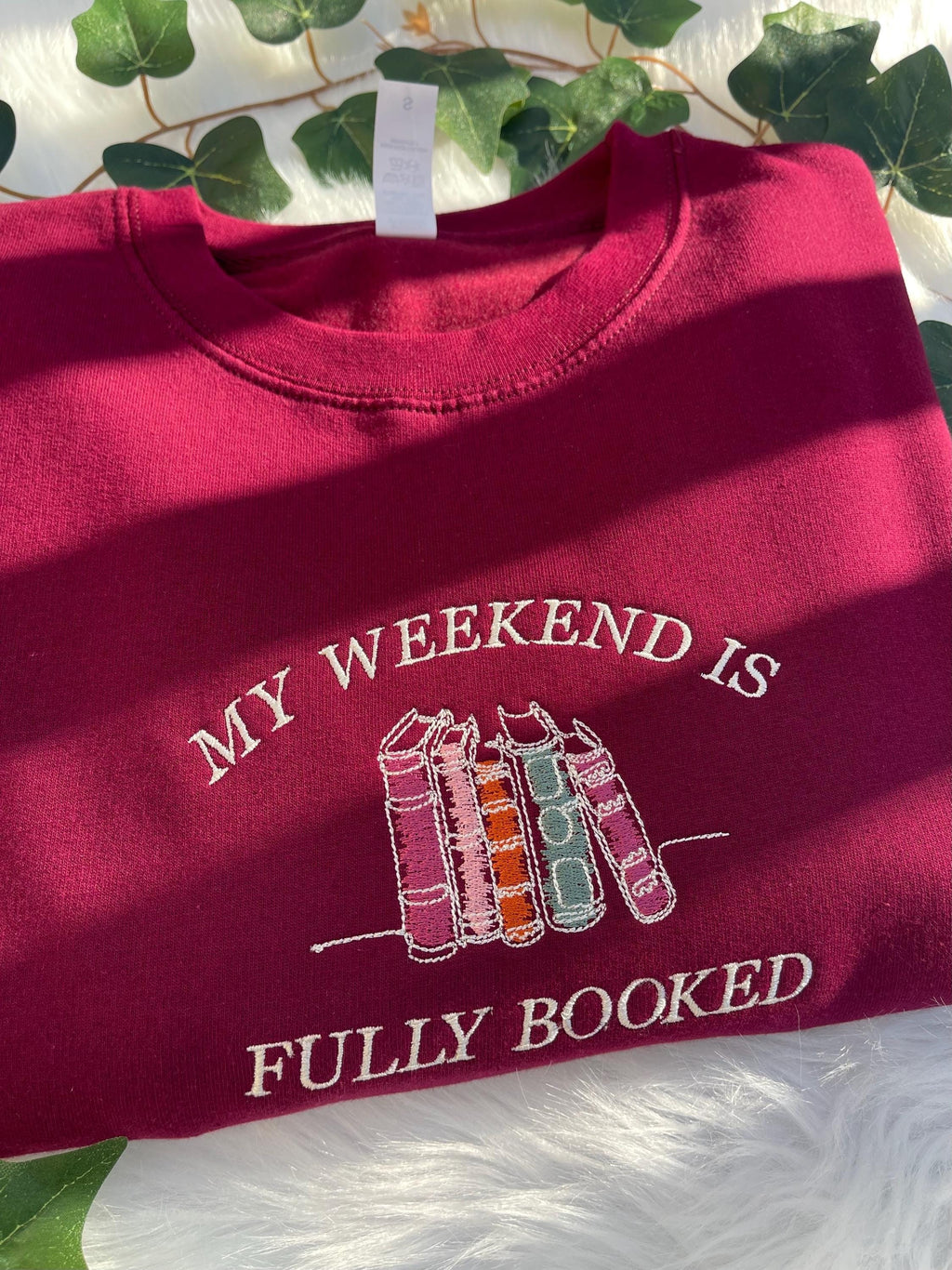 My Weekend is Fully Booked Embroidered Sweatshirt, Book Lover Sweatshirt, Librarian Gift, Reader Gifts Book Lover, Bookworm Gift For Reader
