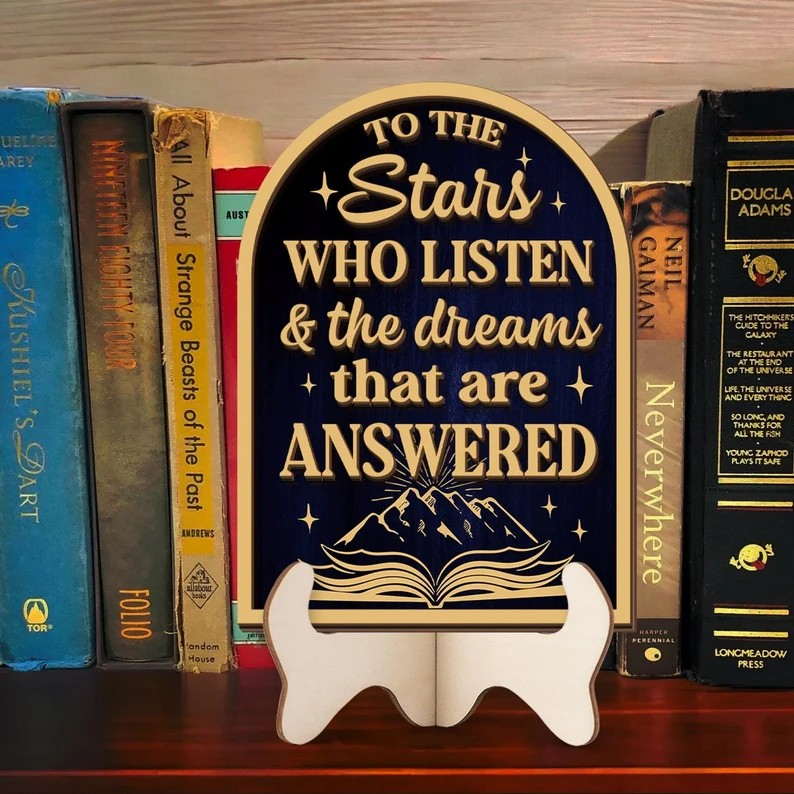 ACOTAR Bookshelf Decor, To the Stars Who Listen and the Dreams That Are Answered Sign, Wooden Signpost ACOTAR Library Decor BTVLR51