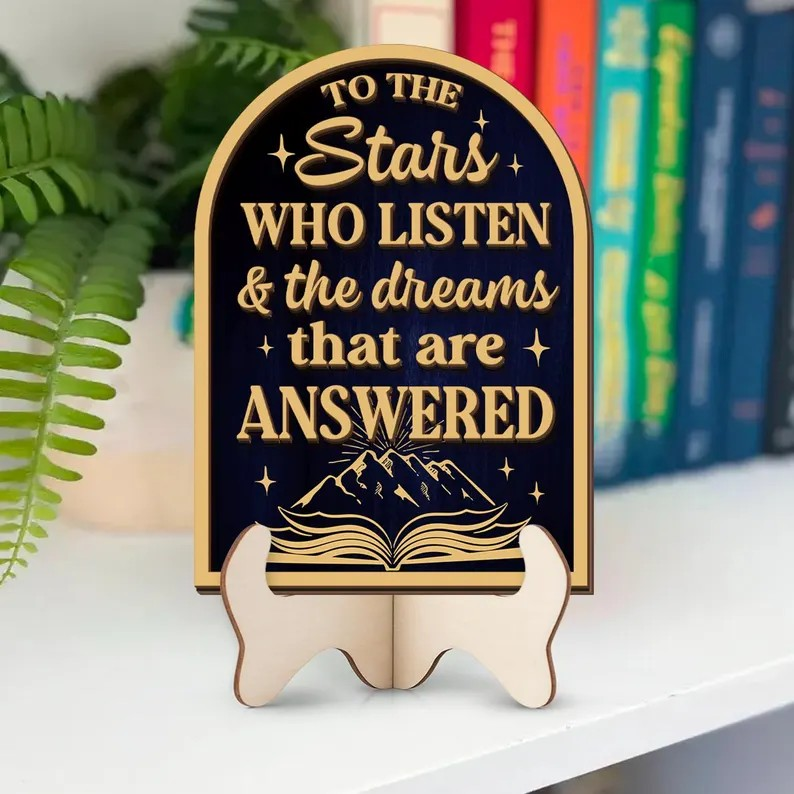 ACOTAR Bookshelf Decor, To the Stars Who Listen and the Dreams That Are Answered Sign, Wooden Signpost ACOTAR Library Decor BTVLR51