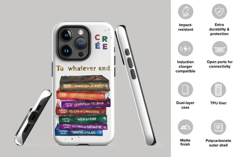 Throne of Glass Book Series iPhone Case, To Whatever End Quote, Kingdom of Ash, Empire of Storms, Fantasy Book Lover Phone Case PCVLR90