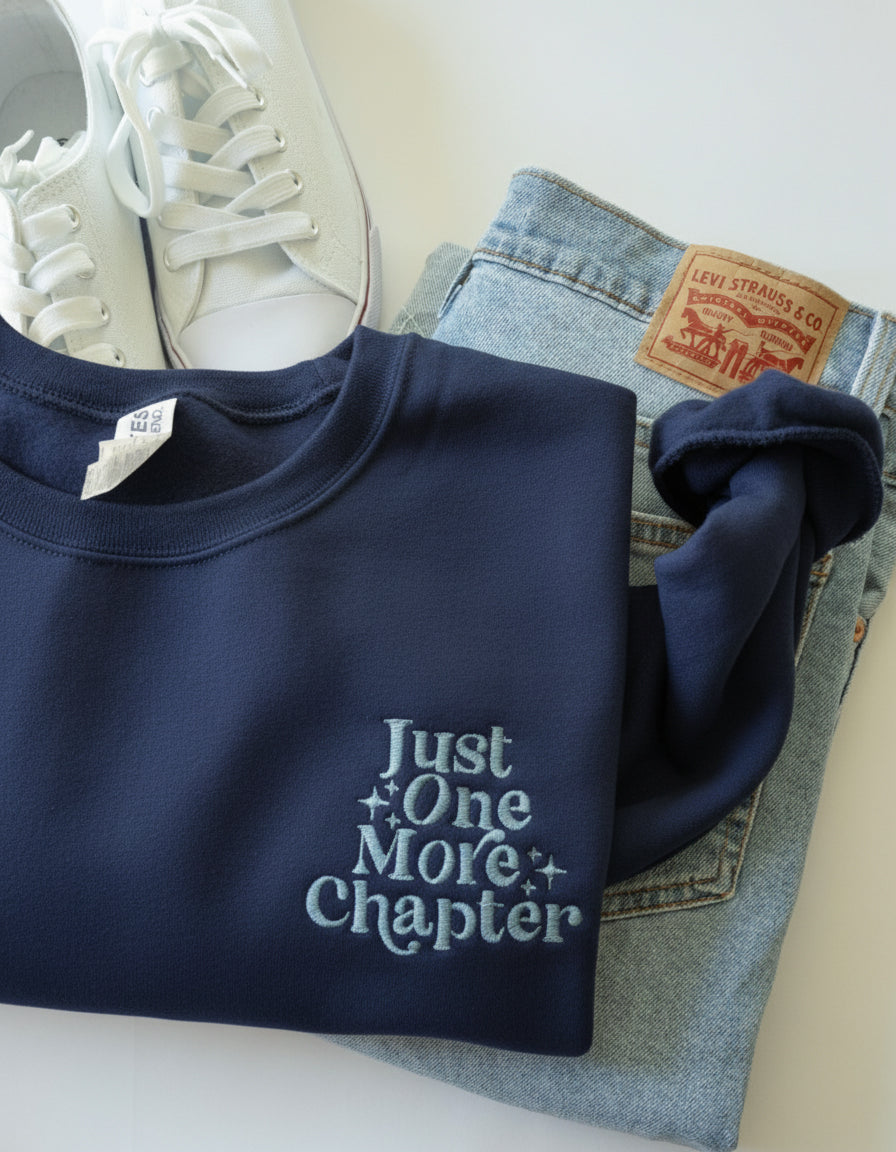 Just One More Chapter Embroidered Crew, Cozy Book Lover Crew, Bookish Sweatshirt, Reader Aesthtic Crewneck, VEMB84