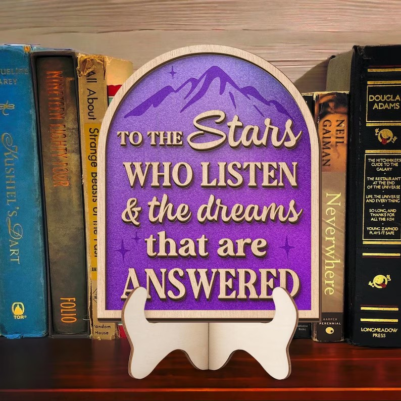 To the Stars Who Listen and the Dreams That Are Answered Sign, ACOTAR Bookshelf Decor, Wooden Signpost Fantasy Library Decor