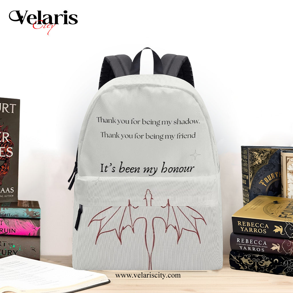 Fourth Wing Backpack, It's been my honour Quote, Thank You for Being My Shadow, Fantasy Book Bag BPVLR23