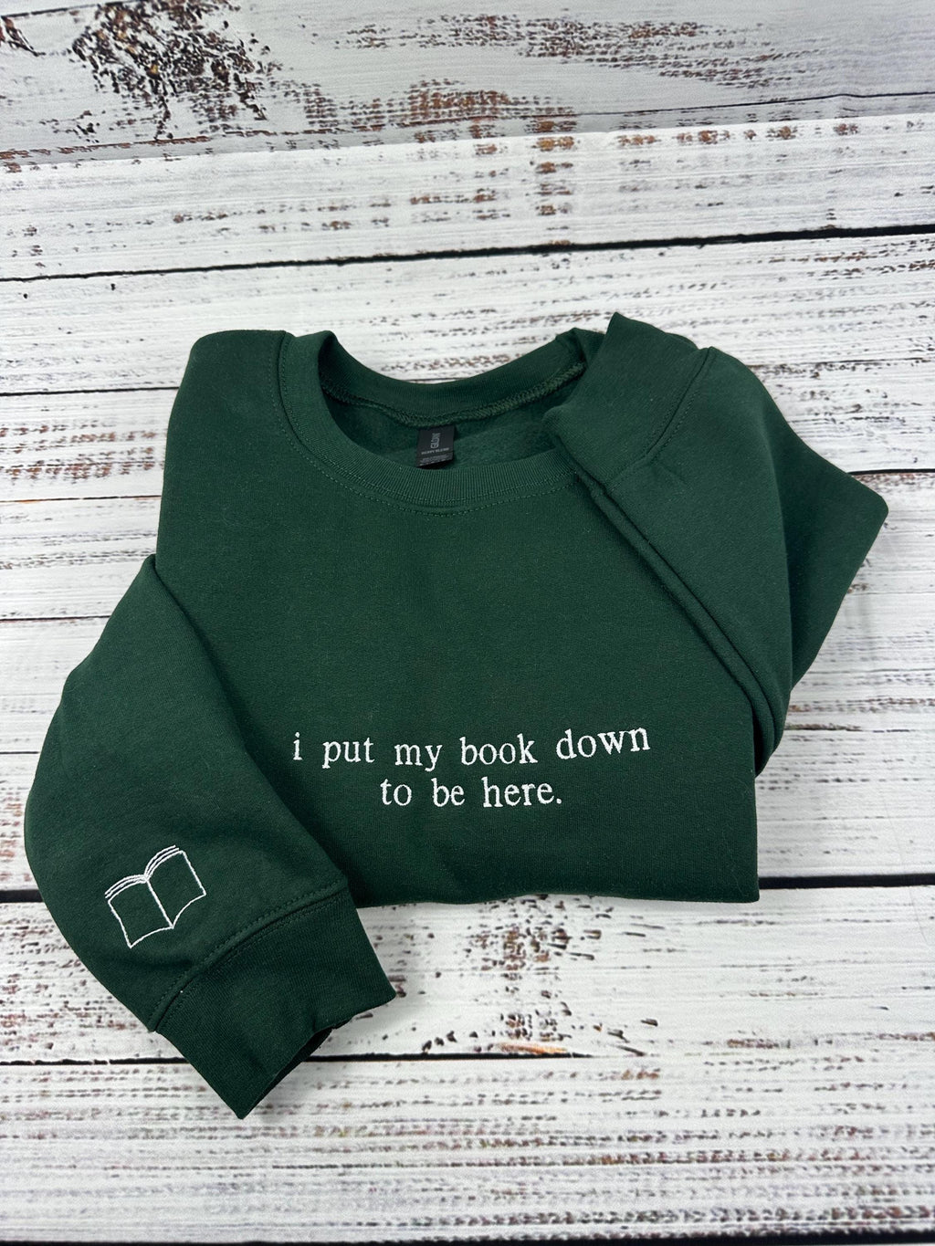 "I put my book down to be here" Embroidered Reading Sweatshirt, Bookish Shirt, Gift For Her, Book Lover Gift, Custom Sweater for Readers