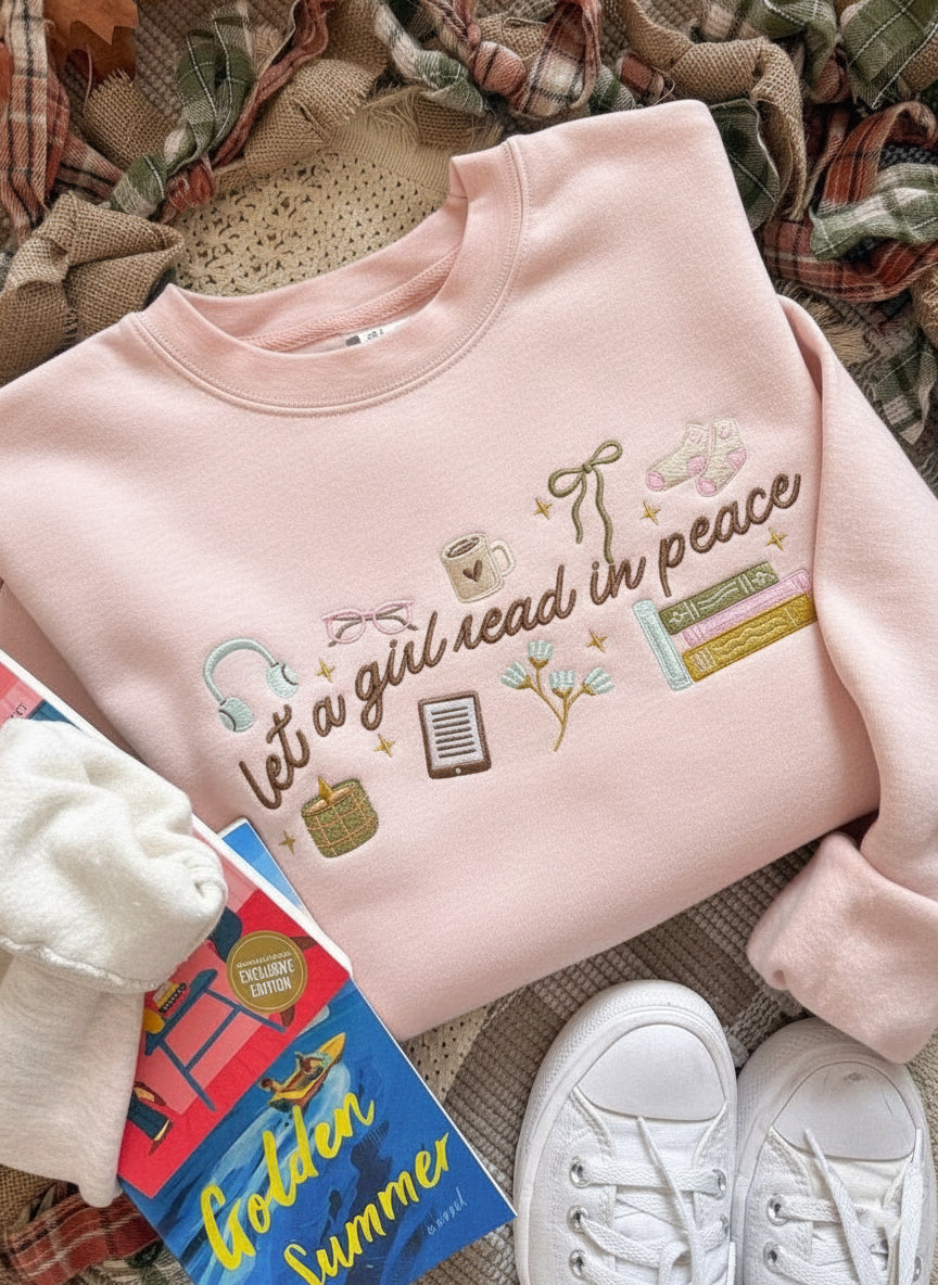 Embroidered Let a Girl Read in Peace Sweatshirt, Book Lover Crewneck, Book Club Embroidered, Gifts For Reader