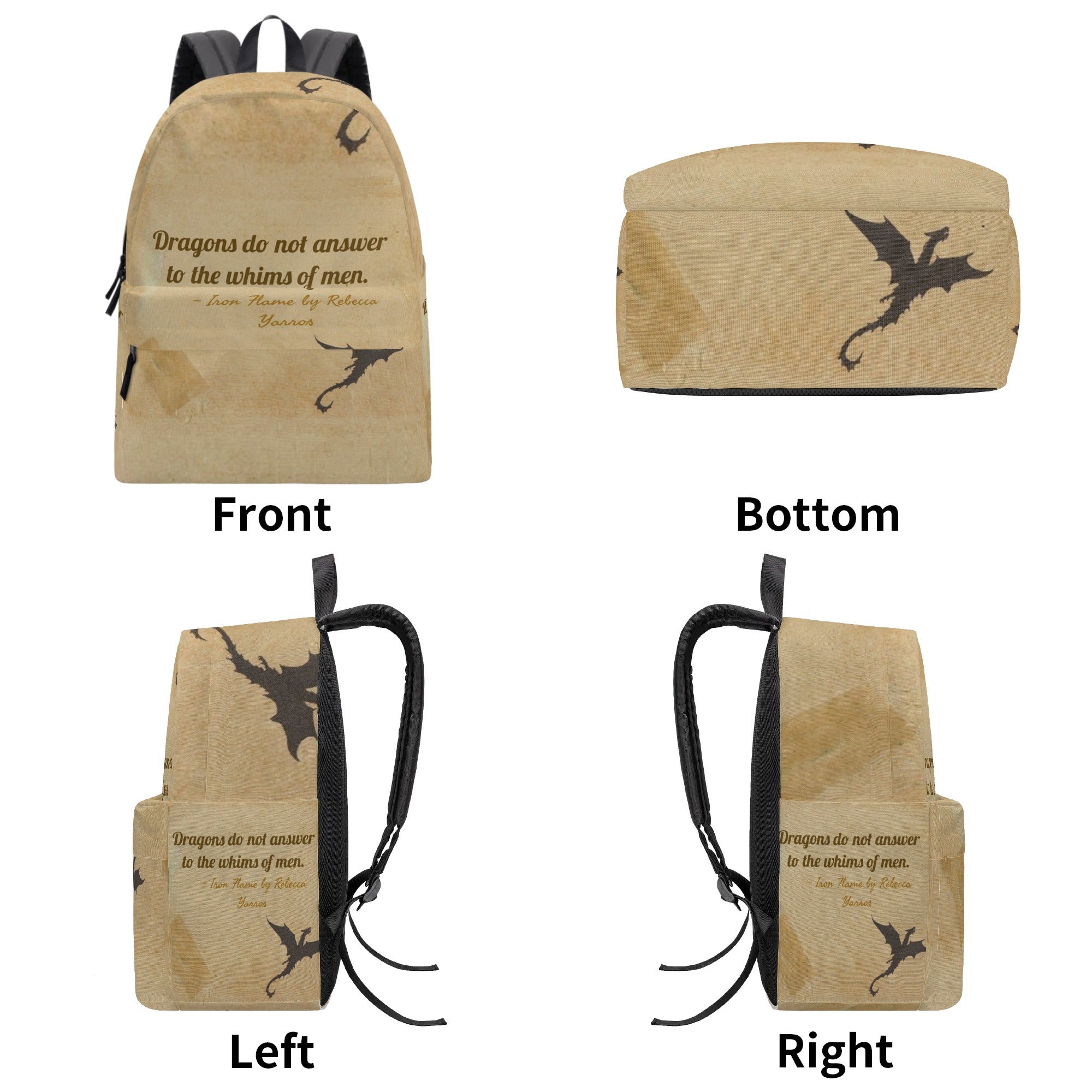 Iron Flame Backpack, Dragons do not answer to the whims of men Inspirational Quote Backpack, Book Lover Gift BPVLR30