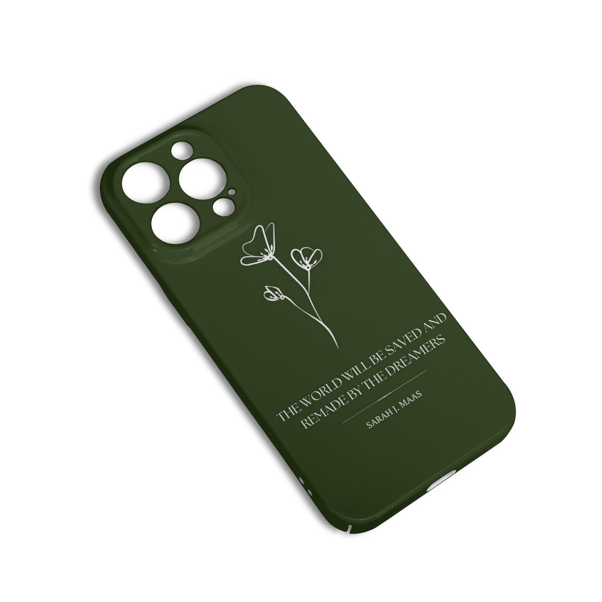 Phone Case "The world will be saved and remade by the dreamers" Quote Design –Sarah J.Maas Inspired Protective Cover, Fantasy Novel iPhone Cover, Book Lover Gift  PCVLR47