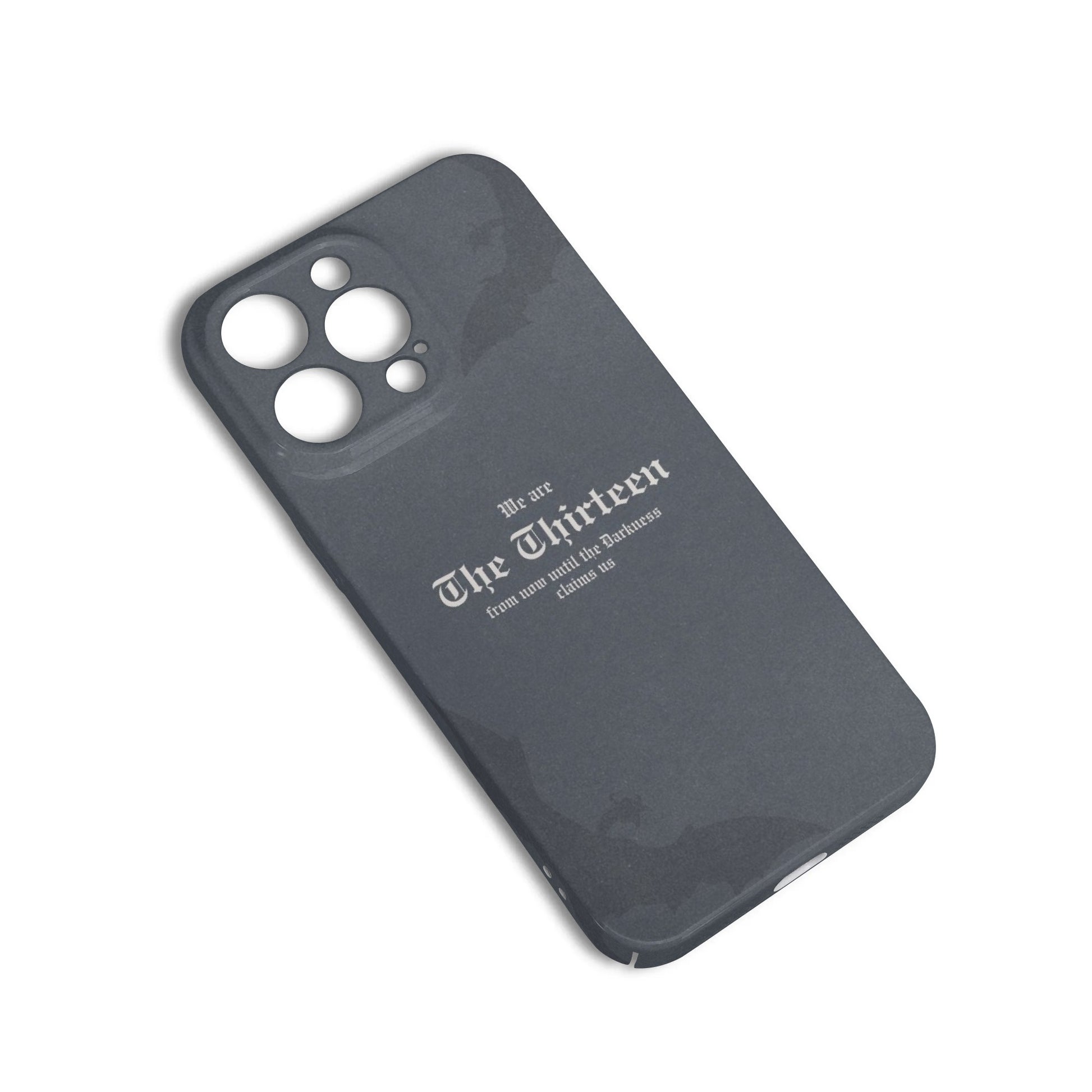 Phone Case "We are the thirteen form now until the Darkness claim us" Quote Design – TOG Inspired Protective Cover, Fantasy Novel iPhone Cover, Book Lover Gift PCVLR52