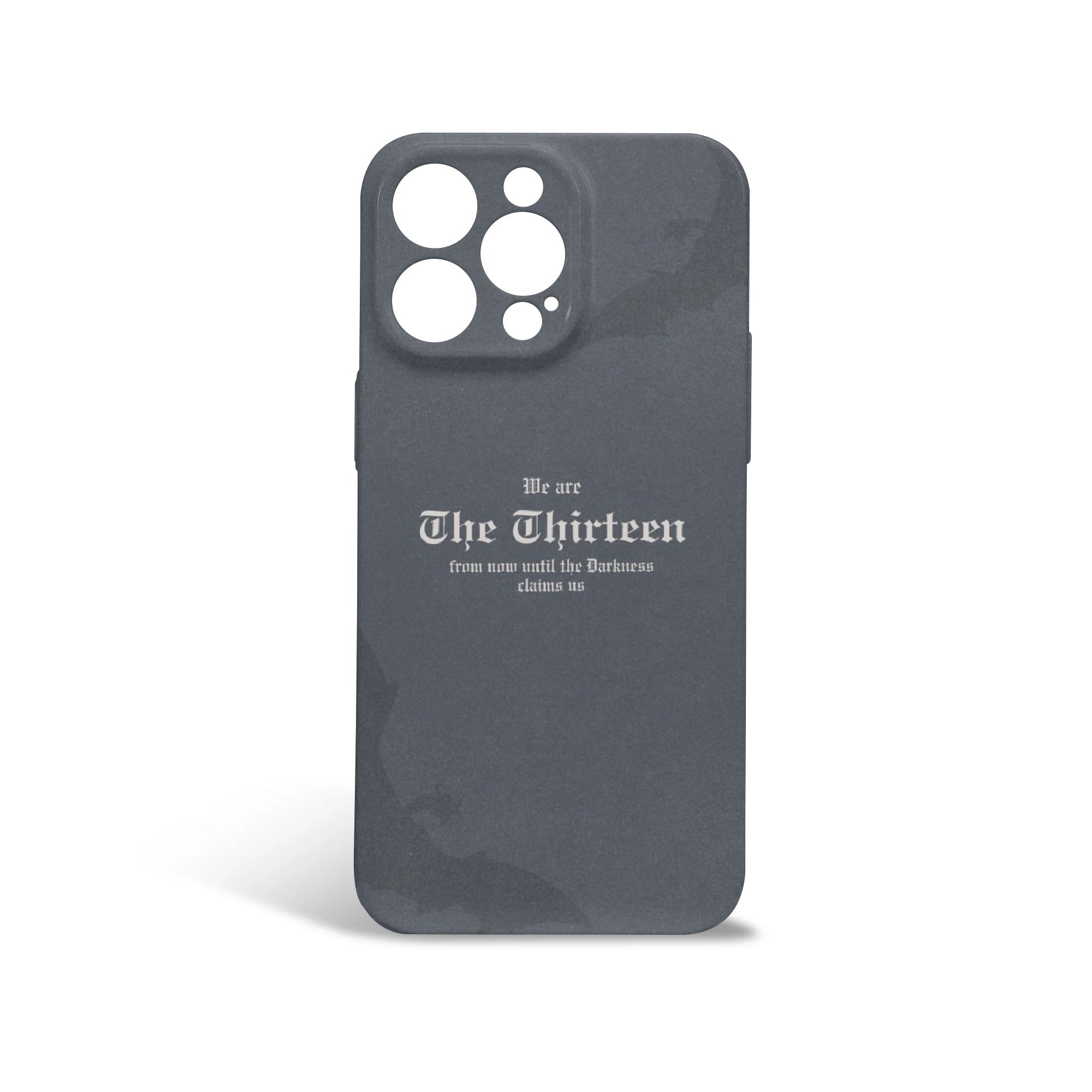 Phone Case "We are the thirteen form now until the Darkness claim us" Quote Design – TOG Inspired Protective Cover, Fantasy Novel iPhone Cover, Book Lover Gift PCVLR52
