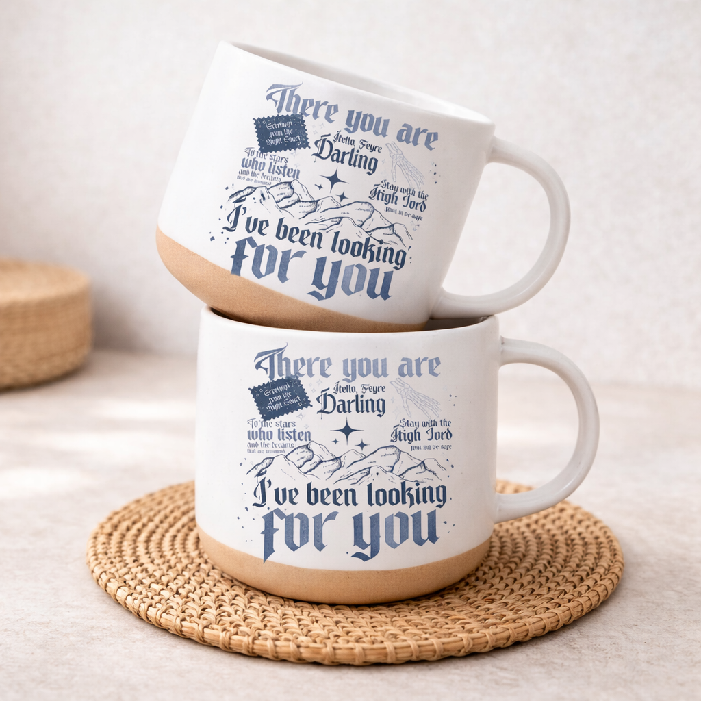 There You Are I’ve Been Looking For You Pottery Mug, ACOTAR Inspired Quote Mug, Bookish PMVLR26 Fantasy Coffee Cup Gift