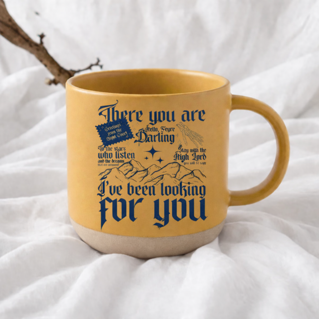 There You Are I’ve Been Looking For You Pottery Mug, ACOTAR Inspired Quote Mug, Bookish PMVLR26 Fantasy Coffee Cup Gift