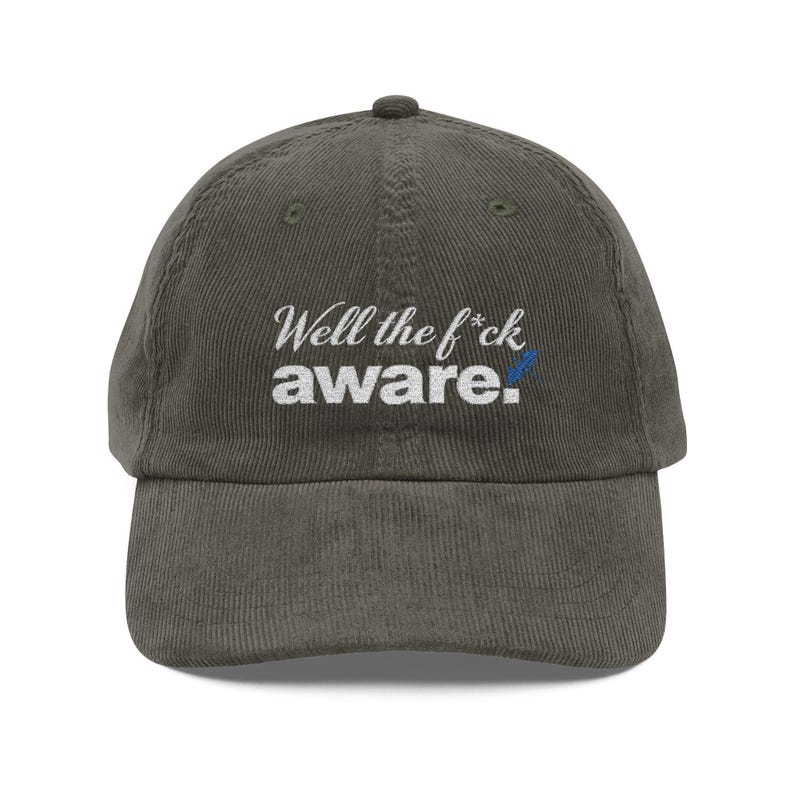 Well the Fck Aware Corduroy Dad Hat, Funny Bookish Embroidered Cap, Fantasy Reader Gift VLRH21