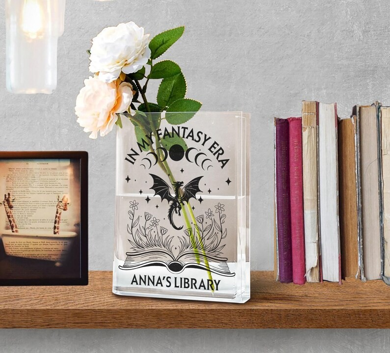Dragon Book Vase, Fantasy Quote Acrylic Vase, Anna’s Library Inspired Gift, In My Fantasy Era Decor, Bookish Vase for Readers VLRBV43