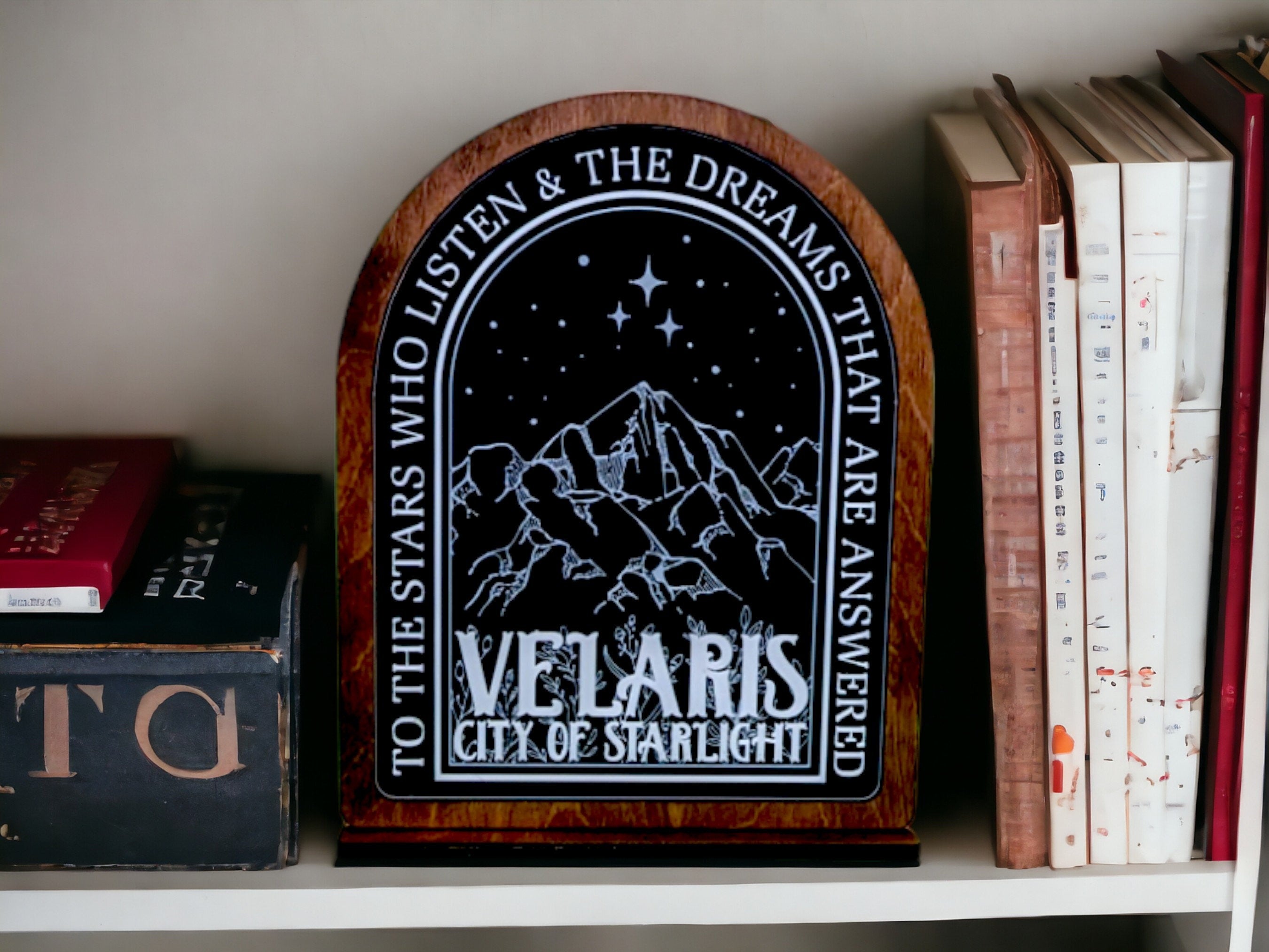 Velaris City of Starlight, Acotar Bookshelf Sign, Wooden Shelf Sitter with Stand, To The Stars Who Listen and the Dreams That Are Answered