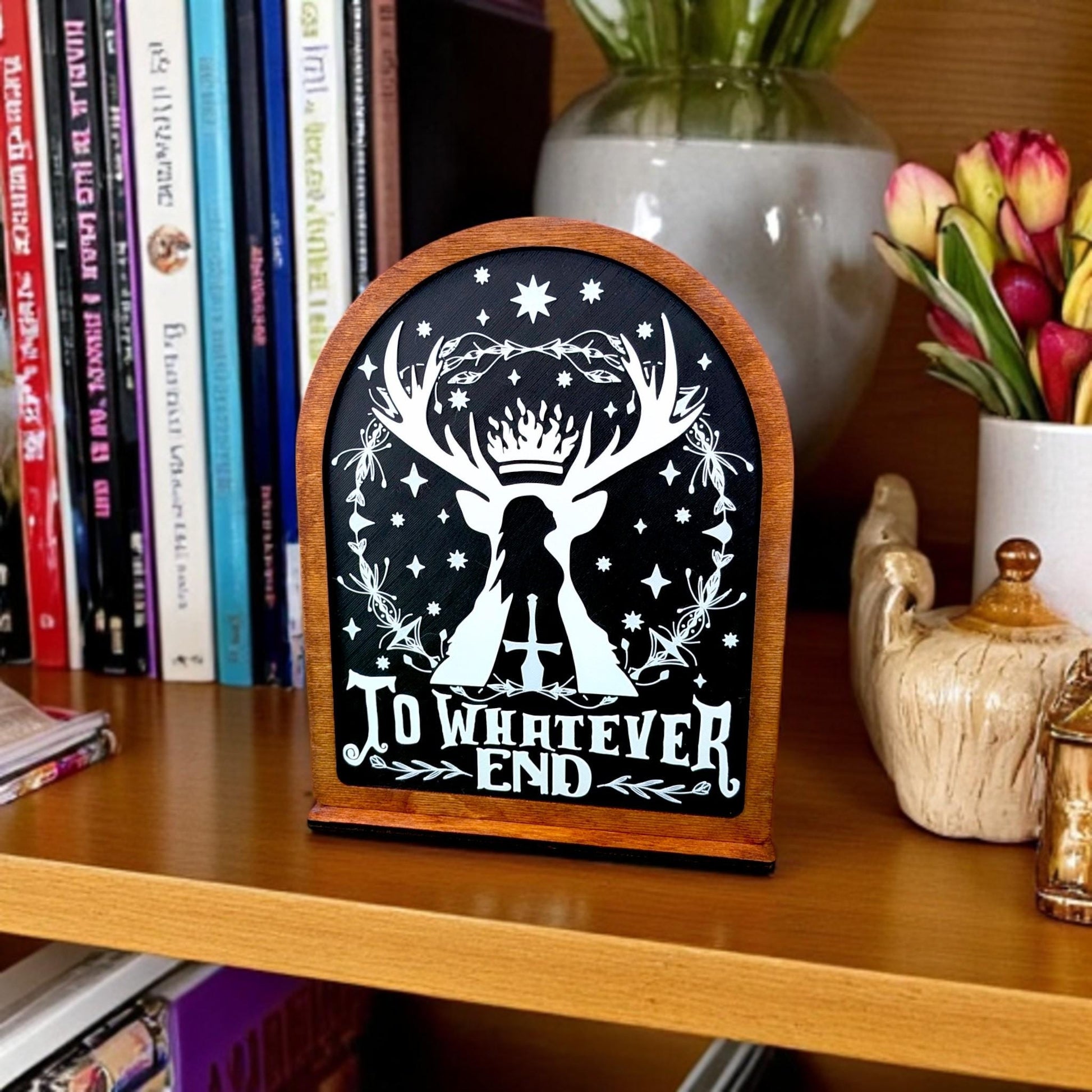 To Whatever End Throne of Glass Bookshelf Sign Hand Finished Wooden Shelf Sitter with Stand for TOG Lovers, Gifts for Her, and Bookish Gifts
