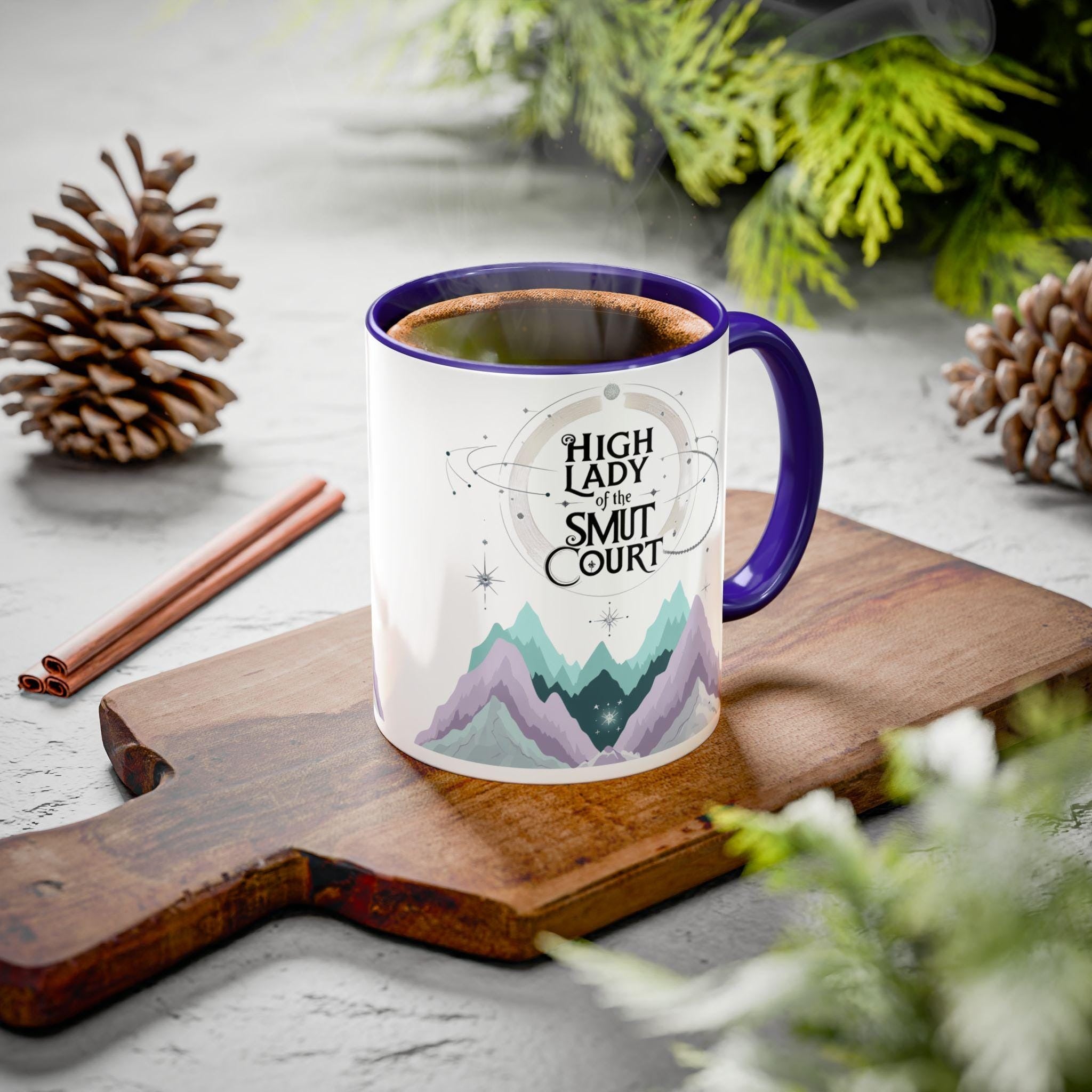 High Lady of the Smut Court Mug, Bookish Gift, Fantasy Mug, Sarah J Maas Inspired, ACOTAR Mug, Coffee Cup for Book Lovers MGVLR60
