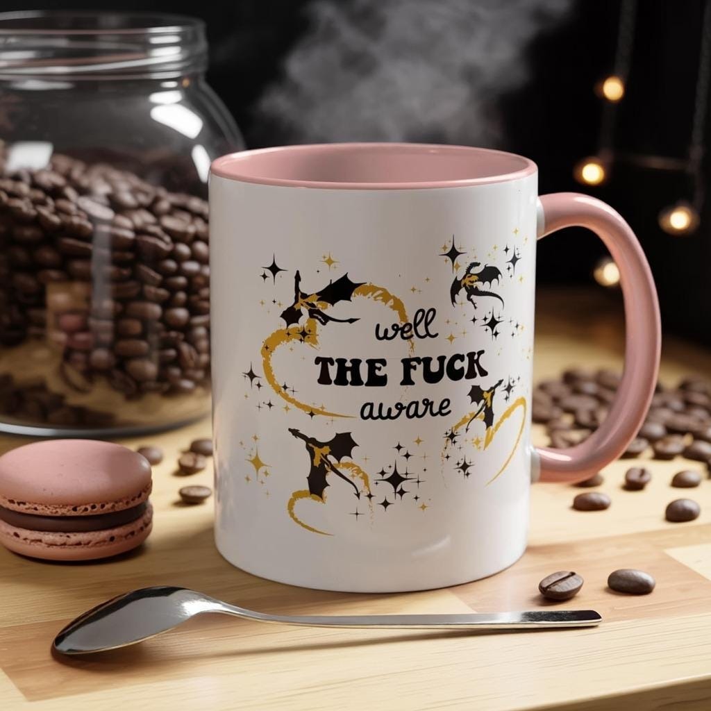 Well The F*ck Aware Coffee Mug - Fourth Wing Romantasy Reader Gift, Bookish Tea Cup, Novelty Literary Drinkware MGVLR56